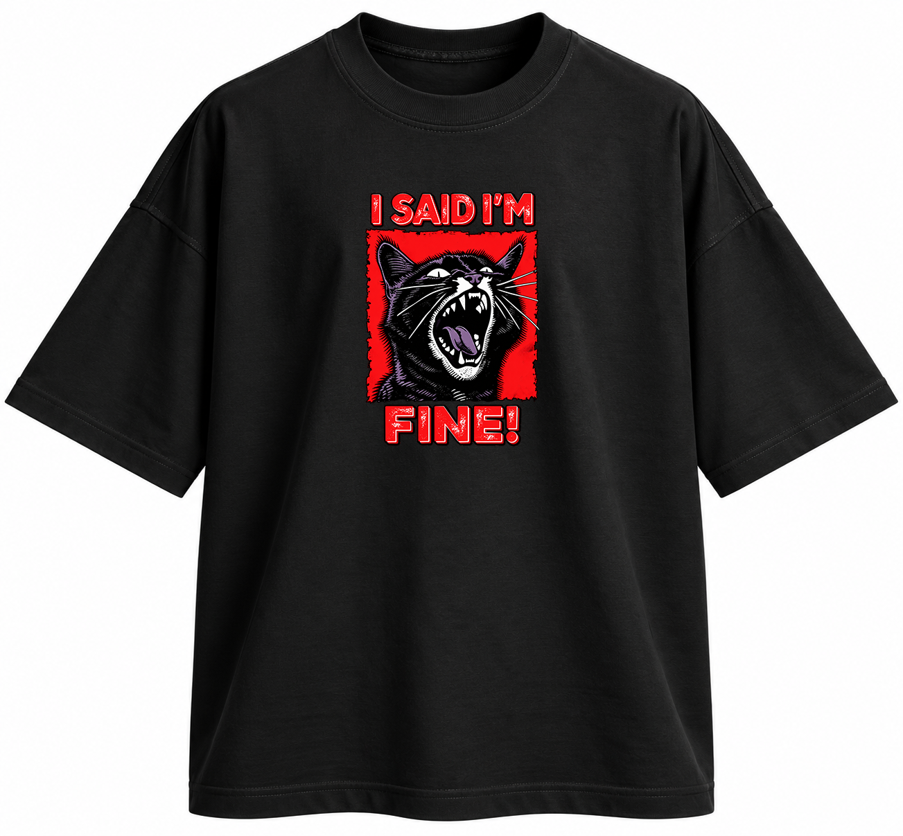 تیشرت طرح I Said I'm Fine